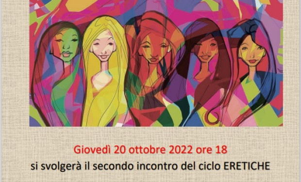 Eretiche. Giovedì 20 ottobre il secondo incontro
